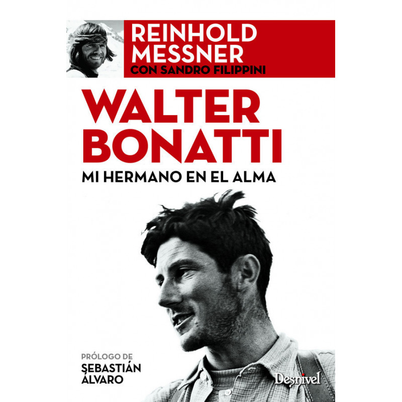 Desnivel Walter Bonatti - Mi Hermano En El Alma