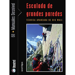 Desnivel Escalada de grandes paredes. Técnicas avanzadas de big wall